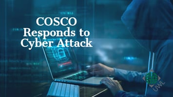 Cosco Recovers From Cyber Attack, Service is Restored: On July 24th 2018, COSCO experienced a cyber attack causing network failures.